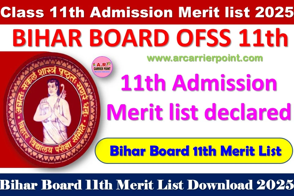 Bihar Board Ofss Class 11th Admission Merit list 2025 - declared